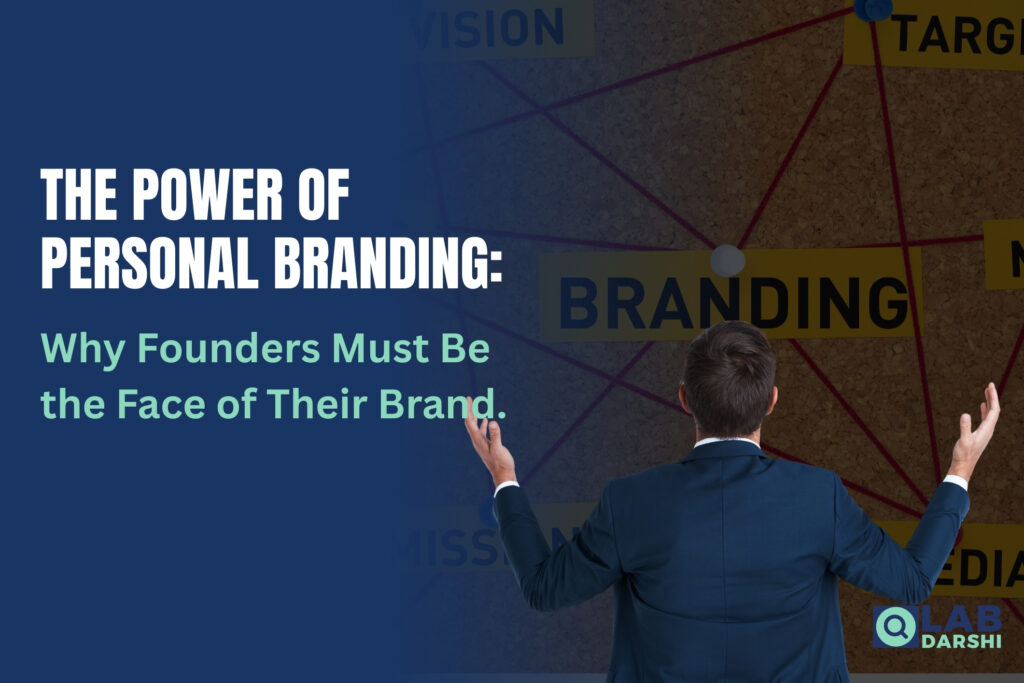 The Power of Personal Branding Why Founders Must Be the Face of Their Brand